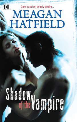 Title details for Shadow of the Vampire by Meagan Hatfield - Available